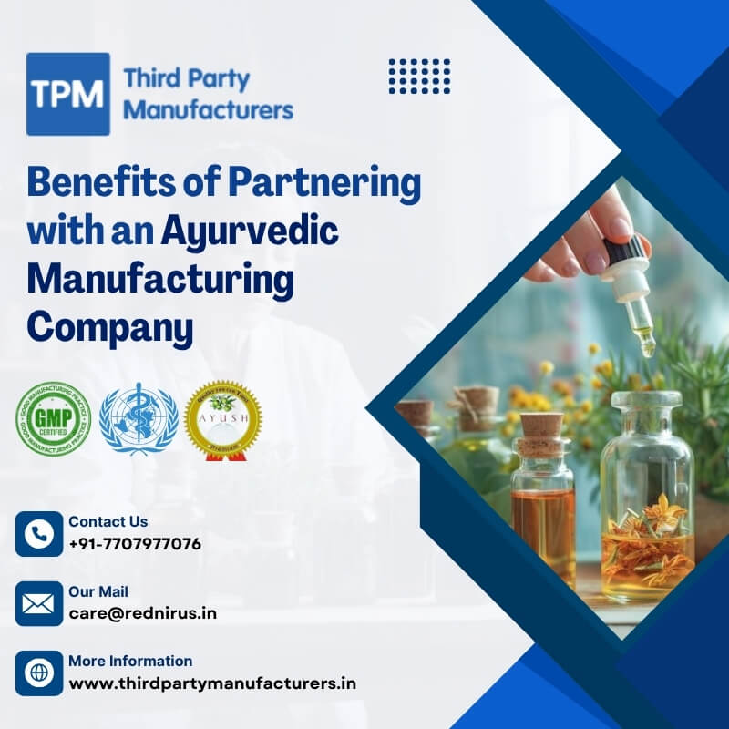 Benefits of Partnering with an Ayurvedic Manufacturing Company