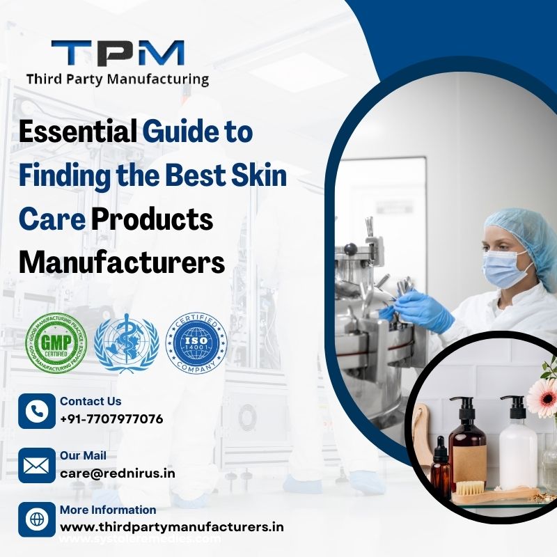 Essential Guide to Finding the Best Skin Care Products Manufacturers