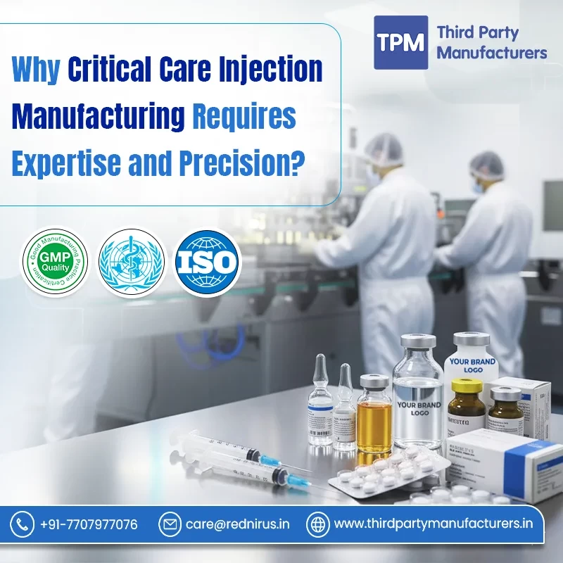 Why Critical Care Injection Manufacturing Requires Expertise and Precision?