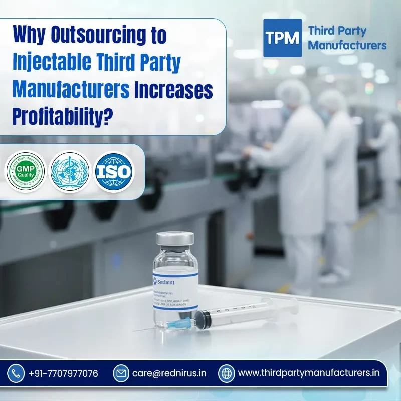 Why Outsourcing to Injectable Third Party Manufacturers Increases Profitability?