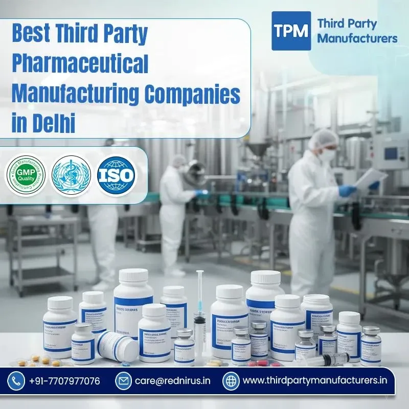 Third Party Pharmaceutical Manufacturing Companies in Delhi
